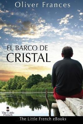 El Barco de Cristal - Oliver Frances - cover