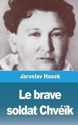 Le brave soldat Chveik - Jaroslav Hasek - cover