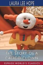 The Story of a Calico Clown (Esprios Classics): Make Believe Stories