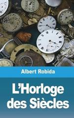 L'Horloge des Si?cles