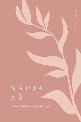 Nauja as: Geriau suprasti savo tapatybe Jame: A Love God Greatly Lithuanian Bible Study Journal - Love God Greatly - cover