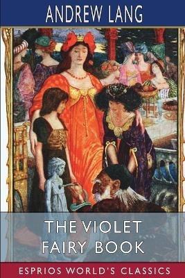 The Violet Fairy Book (Esprios Classics) - Andrew Lang - cover