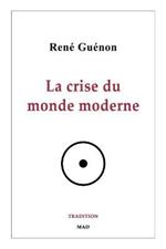 La crise du monde moderne