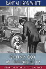 Sunny Boy in the Big City (Esprios Classics): Illustrated by Charles L. Wrenn
