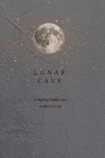 Lunar Cave: A Poetry Collection