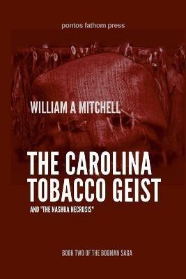 The Carolina Tobacco Geist - William a Mitchell - cover