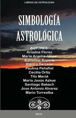 Simbologia Astrologica - Tito Macia,Ariadna Flores,Maria Argelia Jaspe - cover