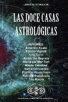 Las Doce Casas Astrologicas - Tito Macia,Americo Ayala,Ivan Toral - cover