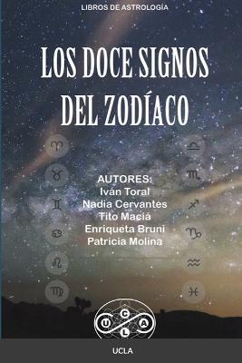 Los Doce Signos Del Zodiaco - Enriqueta Bruni,Nadia Cervantes,Tito Macia - cover