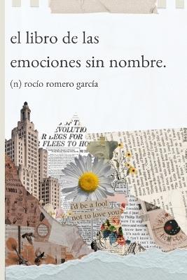 El libro de las emociones sin nombre - Rocio Romero Garcia - cover