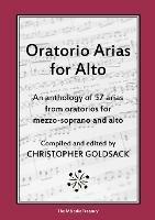 Oratorio Arias for Alto: An anthology of 57 arias from oratorios for alto