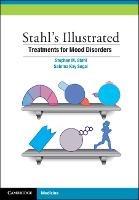 Stahl's Illustrated Treatments for Mood Disorders - Stephen M. Stahl,Sabrina K. Segal - cover