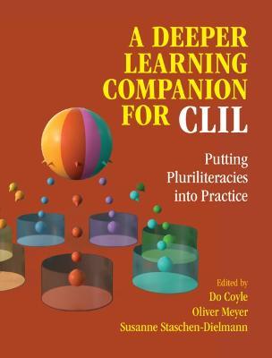 A Deeper Learning Companion for CLIL: Putting Pluriliteracies into Practice - cover