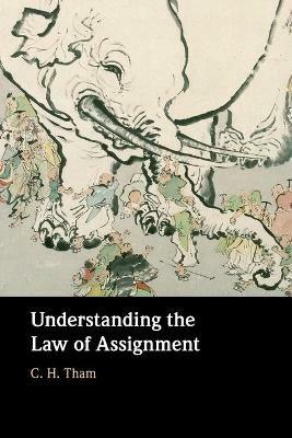 Understanding the Law of Assignment - C. H. Tham - cover