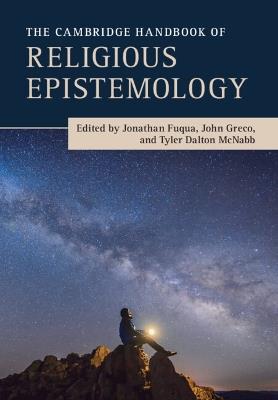 The Cambridge Handbook of Religious Epistemology - cover