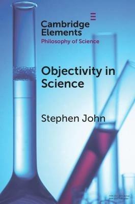 Objectivity in Science - Stephen John - cover