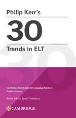 30 trends in ELT. Cambridge handbooks for language teachers