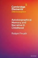 Autobiographical Memory and Narrative in Childhood