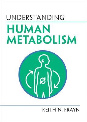 Understanding Human Metabolism - Keith N. Frayn - cover