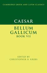 Caesar: Bellum Gallicum Book VII