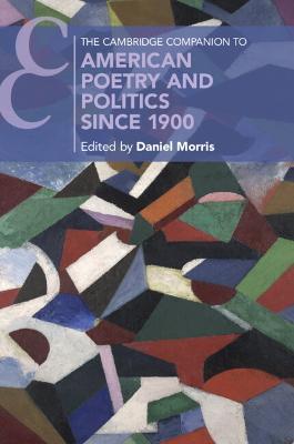 The Cambridge Companion to American Poetry and Politics since 1900 - cover