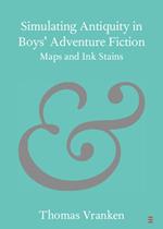 Simulating Antiquity in Boys' Adventure Fiction