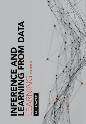 Inference and Learning from Data: Volume 3: Learning - Ali H. Sayed - cover