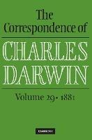 The Correspondence of Charles Darwin: Volume 29, 1881