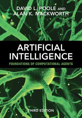 Artificial Intelligence: Foundations of Computational Agents - David L. Poole,Alan K. Mackworth - cover