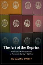 The Art of the Reprint: Nineteenth-Century Novels in Twentieth-Century Editions