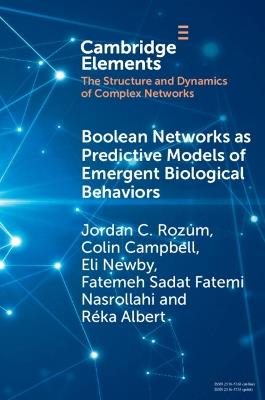 Boolean Networks as Predictive Models of Emergent Biological Behaviors - Jordan C. Rozum,Colin Campbell,Eli Newby - cover