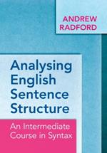 Analysing English Sentence Structure: An Intermediate Course in Syntax