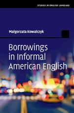 Borrowings in Informal American English