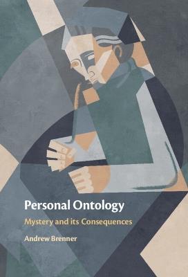 Personal Ontology: Mystery and Its Consequences - Andrew Brenner - cover