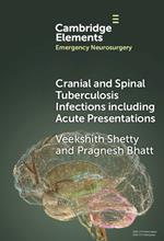 Cranial and Spinal Tuberculosis Infections including Acute Presentations