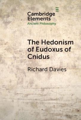 The Hedonism of Eudoxus of Cnidus - Richard Davies - cover