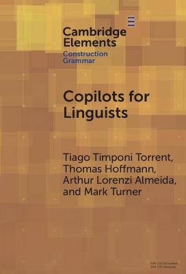 Copilots for Linguists: AI, Constructions, and Frames - Tiago Timponi Torrent,Thomas Hoffmann,Arthur Lorenzi Almeida - cover