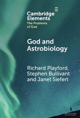 God and Astrobiology - Richard Playford,Stephen Bullivant,Janet Siefert - cover