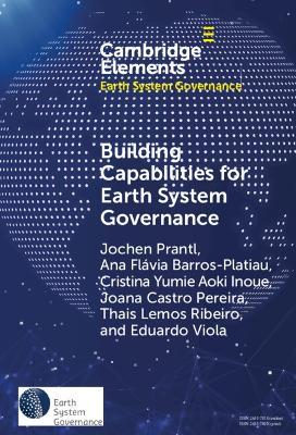 Building Capabilities for Earth System Governance - Jochen Prantl,Ana Flávia Barros-Platiau,Cristina Yumie Aoki Inoue - cover