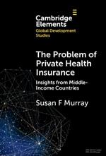 The Problem of Private Health Insurance: Insights from Middle-Income Countries