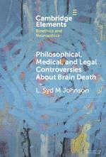 Philosophical, Medical, and Legal Controversies About Brain Death