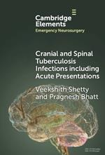 Cranial and Spinal Tuberculosis Infections including Acute Presentations