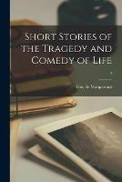 Short Stories of the Tragedy and Comedy of Life; 2