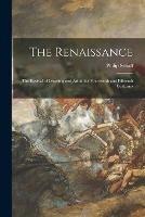 The Renaissance: the Revival of Learning and Art in the Fourteenth and Fifteenth Centuries