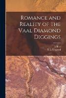 Romance and Reality of the Vaal Diamond Diggings