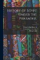 History of Egypt Under the Pharaohs.; v.2