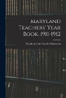 Maryland Teachers' Year Book, 1911-1912