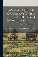 Laws of the State of Illinois Passed by the Ninth General Assembly: at Their Second Session, Commencing December 7, 1835, and Ending January 18, 1836