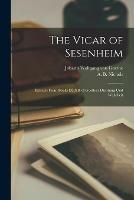 The Vicar of Sesenheim [microform]; Extracts From Books IX-XII of Goethe's Dichtung Und Wahrheit