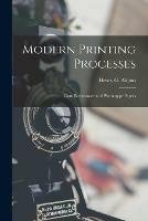 Modern Printing Processes: Gum Bichromate and Platinotype Papers - cover